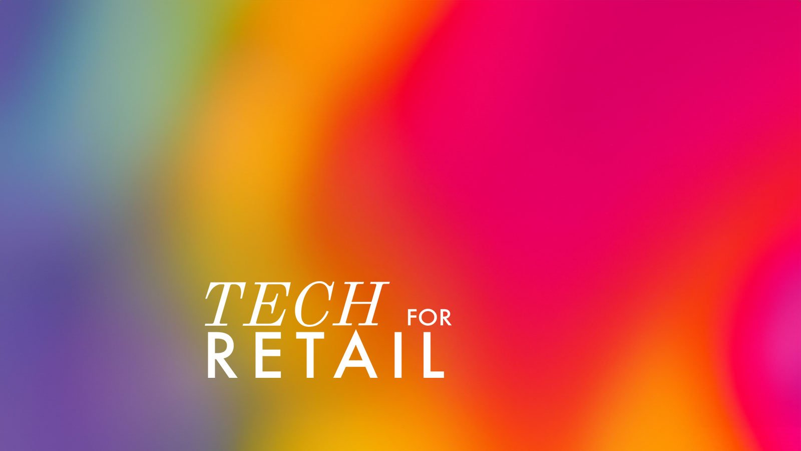 Tech for Retail 2024